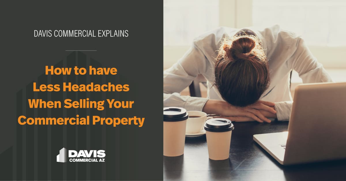 How to have Less Headaches when Selling your Commercial Property